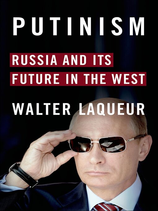 Title details for Putinism by Walter Laqueur - Available